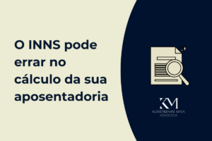 O INNS pode errar no cálculo da sua aposentadoria